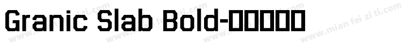 Granic Slab Bold字体转换